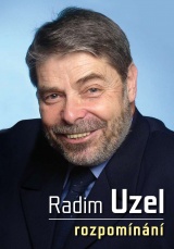 Rozpomínání, Uzel, Radim, 1940-2022                  