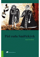 Pád rodu Smiřických, Svátek, Josef, 1835-1897