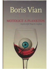Motolice a plankton, Vian, Boris, 1920-1959