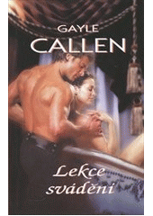 Lekce svádění                           , Callen, Gayle                           