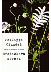 Brodeckova zpráva, Claudel, Philippe, 1962-