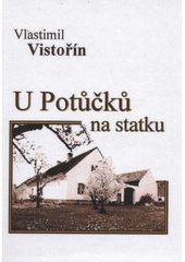 U Potůčků na statku, Vistořín, Vlastimil, 1926-2012