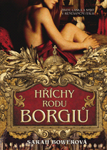 Hříchy rodu Borgiů, Bower, Sarah, 1954-