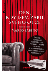 Den, kdy jsem zabil svého otce, Sabino, Mario, 1962-
