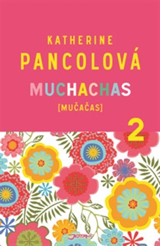 Muchachas                               , Pancol, Katherine, 1954-                