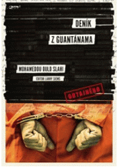 Deník z Guantánama                      , Slahi, Mohamedou Ould, 1970-            