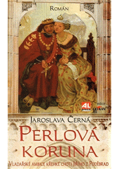 Perlová koruna                          , Černá, Jaroslava, 1959-                 