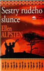 Sestry rudého slunce                    , Alpsten, Ellen, 1971-                   