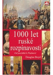 1000 let ruské rozpínavosti             , Boyd, Douglas, 1938-                    