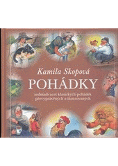 Pohádky. sedmadvacet klasických pohádek, Skopová, Kamila, 1944-