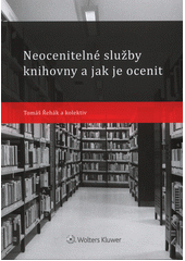 Neocenitelné služby knihovny a jak je oc, Řehák, Tomáš, 1964-
