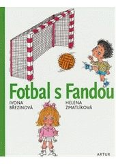 Fotbal s Fandou, Březinová, Ivona, 1964-