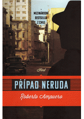 Případ Neruda, Ampuero, Roberto, 1953-