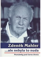 ...ale nebyla to nuda                   , Mahler, Zdeněk, 1928-2018               