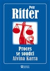 Proces se soudci Alvina Karra           , Ritter, Petr, 1950-                     