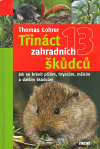 Třináct zahradních škůdců, Lohrer, Thomas, 1963-