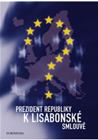 Prezident republiky k Lisabonské smlouvě, Česko. Prezident (2003-2013 : Klaus)    