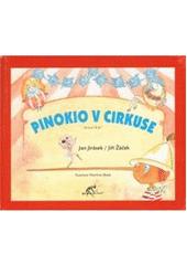Pinokio v cirkuse                       , Jirásek, Jan, 1955-                     