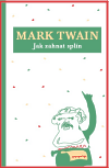 Jak zahnat splín, Twain, Mark, 1835-1910