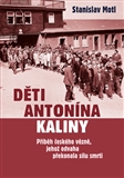 Děti Antonína Kaliny                    , Motl, Stanislav, 1952-                  