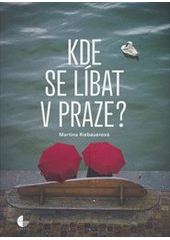 Kde se líbat v Praze?, Riebauerová, Martina, 1967-