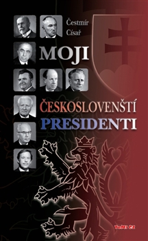 Moji českoslovenští prezidenti, Císař, Čestmír, 1920-2013