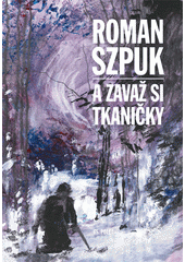 A zavaž si tkaničky                     , Szpuk, Roman, 1960-                     
