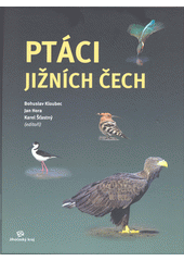 Ptáci jižních Čech                      , Albrecht, Josef, 1947-                  