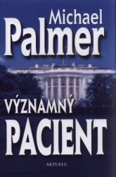 Významný pacient, Palmer, Michael, 1942-2013