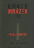 Kmotr Mrázek, Kmenta, Jaroslav, 1969-