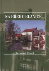 Na břehu Blanice--                      , Pixová, Jaroslava, 1960-                