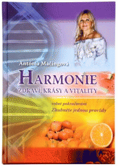 Harmonie zdraví, krásy a vitality, Mačingová, Antónia