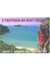 Z Trutnova na Nový Zéland               , Jůzl, Jiří, 1951-                       