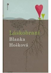Láskobraní                              , Hošková, Blanka, 1967-                  