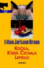 Kočka, která čichala lepidlo            , Braun, Lilian Jackson, 1913-2011        