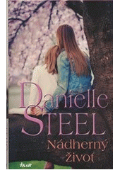 Nádherný život                          , Steel, Danielle, 1947-                  