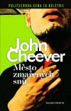Město zmařených snů, Cheever, John, 1912-1982