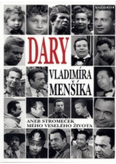 Dary Vladimíra Menšíka, aneb, Stromeček , Menšík, Vladimír, 1929-1988             