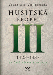 Husitská epopej. 1426-1437              , Vondruška, Vlastimil, 1955-             