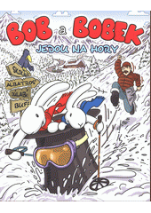 Bob a Bobek jedou na hory               , Adam, Libor, 1965-                      
