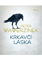 Krkavčí láska, Wawerzinek, Peter, 1954-