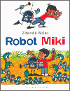 Robot Miki, Miler, Zdeněk, 1921-2011
