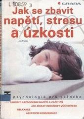 Jak se zbavit napětí, stresu a úzkosti, Praško, Ján, 1956-