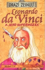 Leonardo da Vinci a jeho supermozek, Cox, Michael, 1949-