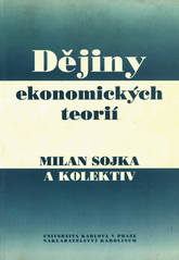 Dějiny ekonomických teorií, Sojka, Milan, 1951-2009