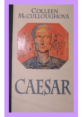 Caesar                                  , McCullough, Colleen, 1937-2015          