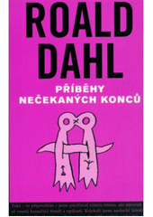 Příběhy nečekaných konců, Dahl, Roald, 1916-1990