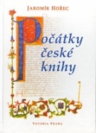 Počátky české knihy, Hořec, Jaromír, 1921-2009