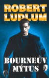 Bourneův mýtus                          , Ludlum, Robert, 1927-2001               