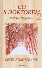 Co s doktorem 2, Vogeltanz, Vladimír, 1953-